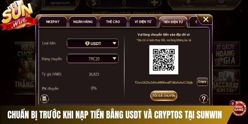 Chuẩn bị trước khi nạp tiền bằng USDT và Cryptos tại Sunwin