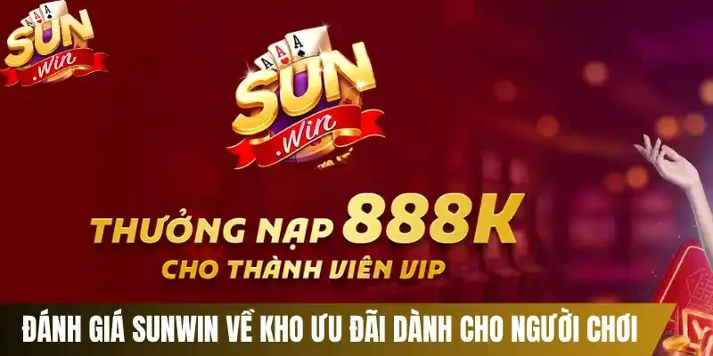 Đánh giá Sunwin về kho ưu đãi dành cho người chơi