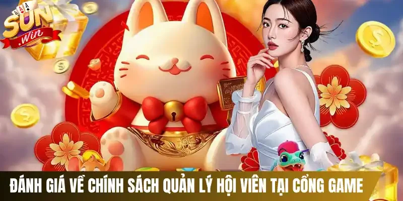 Đánh giá về chính sách quản lý hội viên tại cổng game