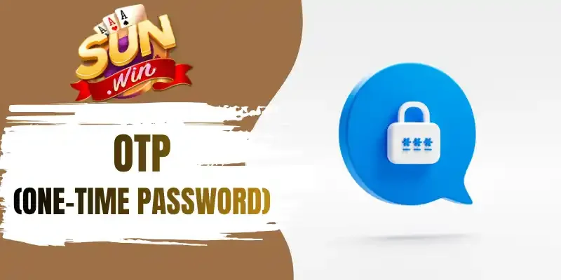 Lợi ích của phương  pháp OTP (One-Time Password)